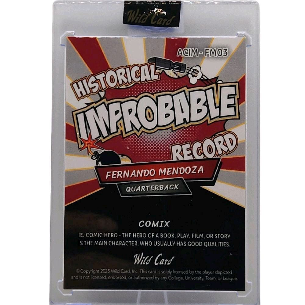 Fernando Mendoza Indiana Hoosiers - 2025 Wild Card Alumination Comix Football "Historical Improbable Record" 4 of 5 Holographic Sealed Card